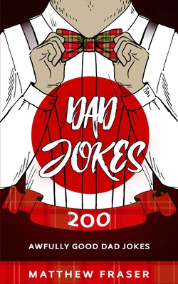 Image du vendeur pour Dad Jokes: 200 Awfully Good Dad Jokes (Paperback or Softback) mis en vente par BargainBookStores