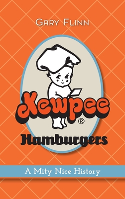 Imagen del vendedor de Kewpee Hamburgers: A Mity Nice History (Hardback or Cased Book) a la venta por BargainBookStores