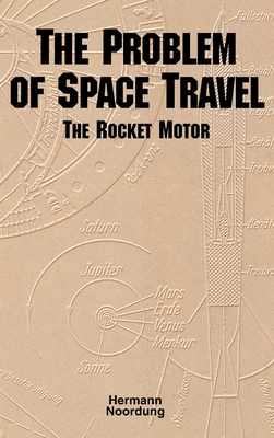 Seller image for The Problem of Space Travel: The Rocket Motor (NASA History Series no. SP-4026) (Hardback or Cased Book) for sale by BargainBookStores
