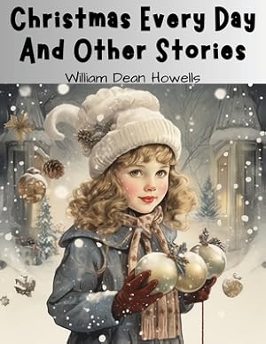 Image du vendeur pour Christmas Every Day And Other Stories (Paperback or Softback) mis en vente par BargainBookStores