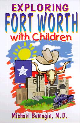 Seller image for Exploring Fort Worth With Children (Paperback or Softback) for sale by BargainBookStores