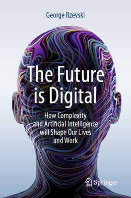 Seller image for The Future Is Digital: How Complexity and Artificial Intelligence Will Shape Our Lives and Work (Paperback or Softback) for sale by BargainBookStores