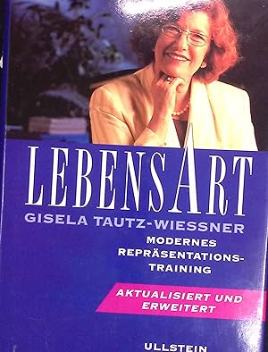 Seller image for LebensArt: Modernes Reprsentationstraining. for sale by books4less (Versandantiquariat Petra Gros GmbH & Co. KG)