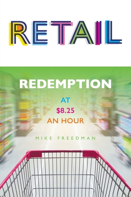 Seller image for Retail: Redemption at $8.25 an Hour (Paperback or Softback) for sale by BargainBookStores