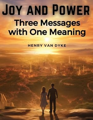 Image du vendeur pour Joy and Power: Three Messages with One Meaning (Paperback or Softback) mis en vente par BargainBookStores