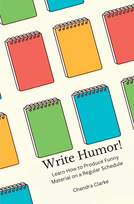 Seller image for Write Humor: Learn How to Produce Funny Material on a Regular Schedule (Paperback or Softback) for sale by BargainBookStores