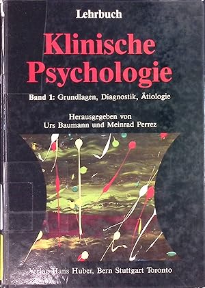 Bild des Verkufers fr Lehrbuch klinische Psychologie, Bd. 1: Grundlagen, Diagnostik, tiologie zum Verkauf von books4less (Versandantiquariat Petra Gros GmbH & Co. KG)