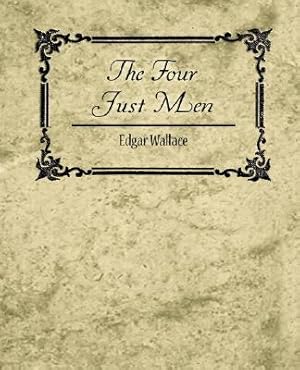 Seller image for The Four Just Men - Edgar Wallace (Paperback or Softback) for sale by BargainBookStores
