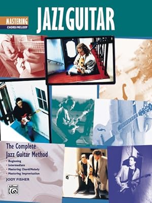 Immagine del venditore per Complete Jazz Guitar Method : Beginning - Intermediate - Mastering Chord/Melody - Mastering Imporvisation venduto da GreatBookPrices