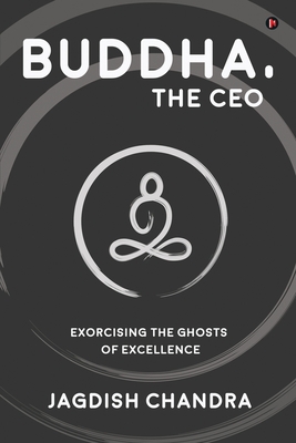 Bild des Verkufers fr Buddha, The CEO: Exorcising the Ghosts of Excellence (Paperback or Softback) zum Verkauf von BargainBookStores
