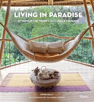 Bild des Verkufers fr Living in Paradise : At Home in the Tropics: Bali, Java & Thailand zum Verkauf von GreatBookPrices