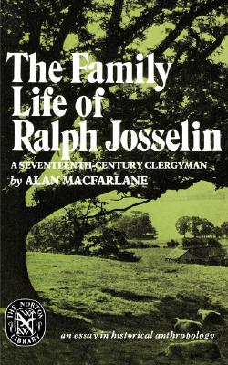 Seller image for The Family Life of Ralph Josselin, a Seventeenth-Century Clergyman: An Essay in Historical Anthropology (Paperback or Softback) for sale by BargainBookStores
