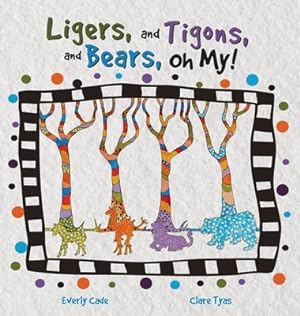 Seller image for Ligers, and Tigons, and Bears-- Oh My! (Hardback or Cased Book) for sale by BargainBookStores