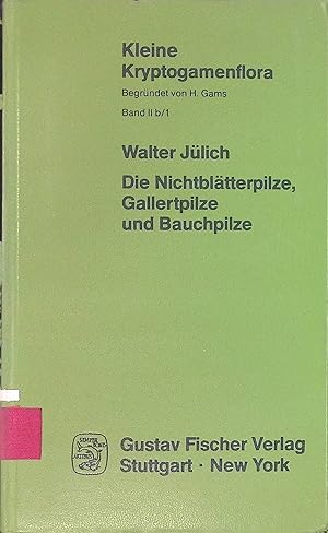 Bild des Verkufers fr Die Nichtbltterpilze, Gallertpilze und Bauchpilze : Aphyllophorales, Heterobasidiomycetes, Gastromycetes Kleine Kryptogamenflora, Bd. 11b/1 zum Verkauf von books4less (Versandantiquariat Petra Gros GmbH & Co. KG)