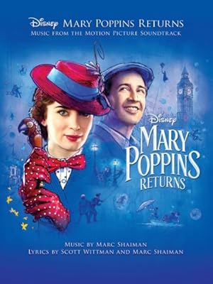 Seller image for Mary Poppins Returns : Music from the Motion Picture Soundtrack: Piano / Vocal / Guitar for sale by GreatBookPrices