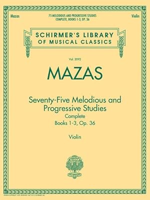 Seller image for Seventy-Five Melodious and Progressive Studies : Complete Books 1-3, Op. 36, Violin for sale by GreatBookPrices