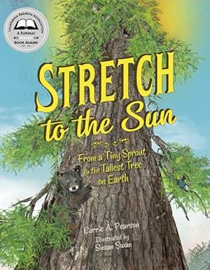 Seller image for Stretch to the Sun : From a Tiny Sprout to the Tallest Tree on Earth for sale by GreatBookPrices