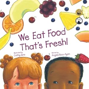 Bild des Verkufers fr We Eat Food That's Fresh: A Children's Picture Book about Tasting New Fruits and Vegetables (3rd Edition - Multicultural) (Paperback or Softback) zum Verkauf von BargainBookStores