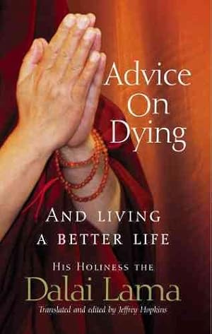 Imagen del vendedor de Advice on Dying : And Living Well by Taming the Mind a la venta por GreatBookPrices