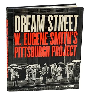 Seller image for Dream Street: W. Eugene Smith's Pittsburgh Project for sale by Jeff Hirsch Books, ABAA