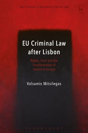 Seller image for Eu Criminal Law After Lisbon : Rights, Trust and the Transformation of Justice in Europe for sale by GreatBookPrices