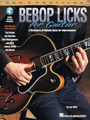 Imagen del vendedor de Bebop Licks for Guitar : A Dictionary of Melodic Ideas for Improvisation a la venta por GreatBookPrices