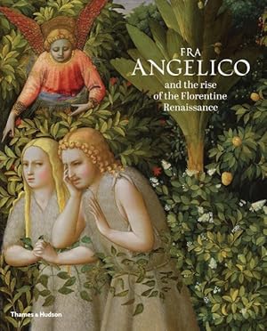 Bild des Verkufers fr Fra Angelico and the Rise of the Florentine Renaissance zum Verkauf von GreatBookPrices