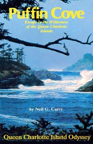 Imagen del vendedor de Puffin Cove : A Queen Charlotte Islands Odyssey a la venta por GreatBookPrices