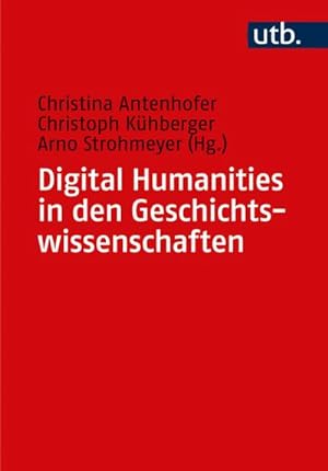 Bild des Verkufers fr Digital Humanities in den Geschichtswissenschaften zum Verkauf von AHA-BUCH GmbH