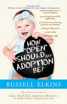 Image du vendeur pour How Open Should My Adoption Be?: Understanding Open vs. Closed Adoption, Preparing for Possible Difficulties, Pros & Cons of Sharing Pictures & Update (Paperback or Softback) mis en vente par BargainBookStores