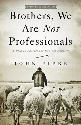 Seller image for Brothers, We Are Not Professionals: A Plea to Pastors for Radical Ministry (Paperback or Softback) for sale by BargainBookStores