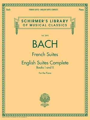 Seller image for Johann Sebastian Bach : French Suites - English Suites Complete, Book I and II - For the Piano for sale by GreatBookPrices