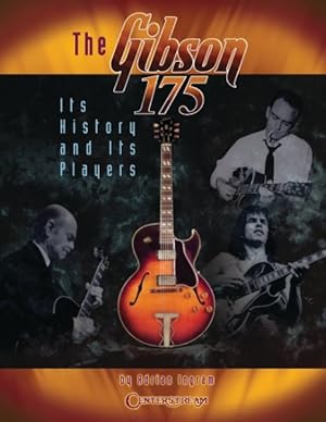 Seller image for Gibson 175 : Its History and Its Players for sale by GreatBookPrices