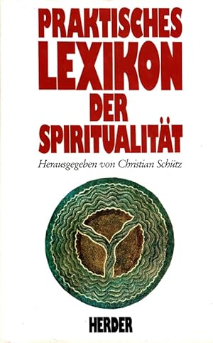 Bild des Verkufers fr Praktisches Lexikon der Spiritualitt. zum Verkauf von Versandantiquariat Nussbaum