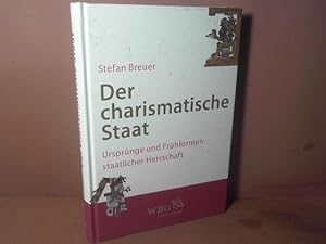 Bild des Verkufers fr Der charismatische Staat. Ursprnge und Frhformen staatlicher Herrschaft. zum Verkauf von Antiquariat Deinbacher