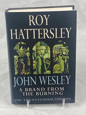 Immagine del venditore per John Wesley - A Brand from the Burning venduto da The Deva Bookshop
