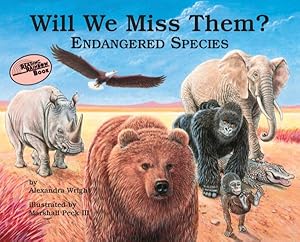 Image du vendeur pour Will We Miss Them? : Endangered Species mis en vente par GreatBookPrices