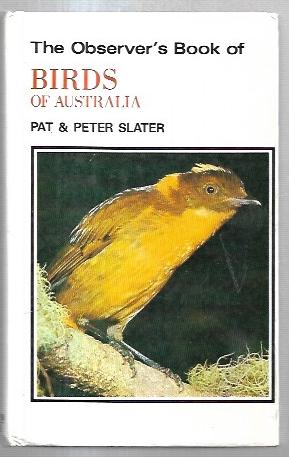 Immagine del venditore per The Observer's Book of Birds of Australia. Text - Pat Slater, Illustrations - Peter Slater. venduto da City Basement Books