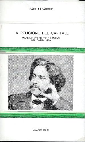 La religione del capitale. Massime, preghiere e lamenti del capitalista