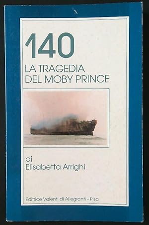 Bild des Verkufers fr 140. La tragedia del Moby Prince zum Verkauf von Librodifaccia