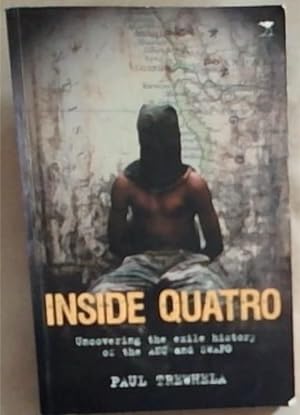Image du vendeur pour Inside Quatro: Uncovering the Exile History of the ANC and SWAPO mis en vente par Chapter 1