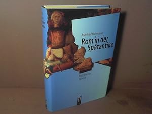 Rom in der Spätantike. Porträt einer Epoche.