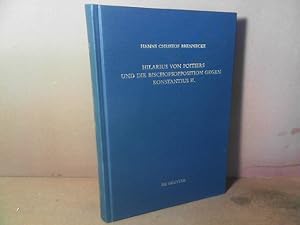 Immagine del venditore per Hilarius von Poitiers und die Bischofsopposition gegen Konstantius II. Untersuchungen zur dritten Phase des arianischen Streites (337-361). (= Patristische Texte und Studien, Band 26). venduto da Antiquariat Deinbacher
