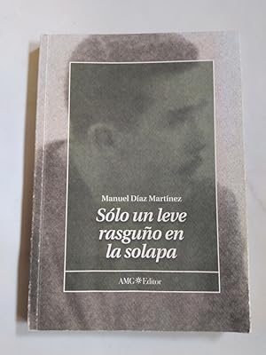 Seller image for SOLO UN LEVE RASGUO EN LA SOLAPA. for sale by TraperaDeKlaus