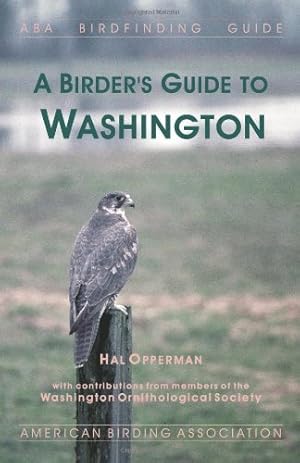Bild des Verkufers fr A Birder's Guide to Washington (ABA Birdfinding Guides) zum Verkauf von WeBuyBooks