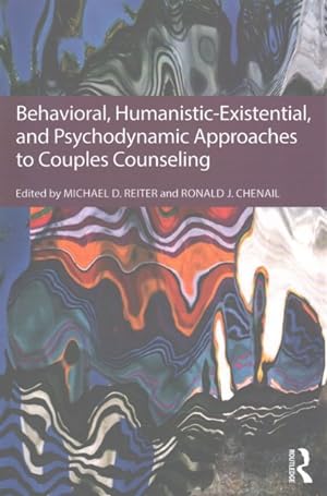 Seller image for Behavioral, Humanistic-Existential, and Psychodynamic Approaches to Couples Counseling for sale by GreatBookPrices