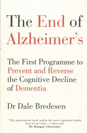 Seller image for End of Alzheimer's : The First Programme to Prevent and Reverse the Cognitive Decline of Dementia for sale by GreatBookPrices