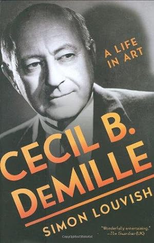 Image du vendeur pour Cecil B. DeMille: A Life in Art mis en vente par WeBuyBooks