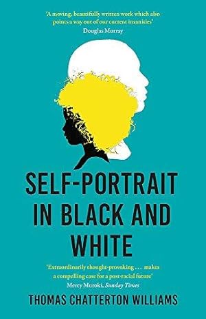 Seller image for Self-Portrait in Black and White: Unlearning Race for sale by WeBuyBooks