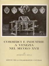 Bild des Verkufers fr Commerci e industrie a Venezia nel secolo XVII zum Verkauf von Libreria Studio Bosazzi